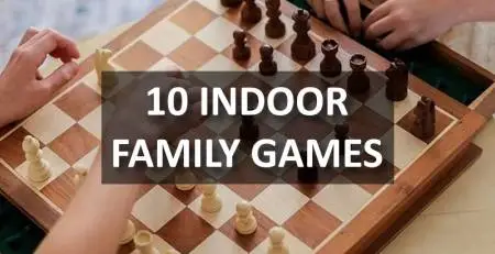 10 Indoor Family Games
