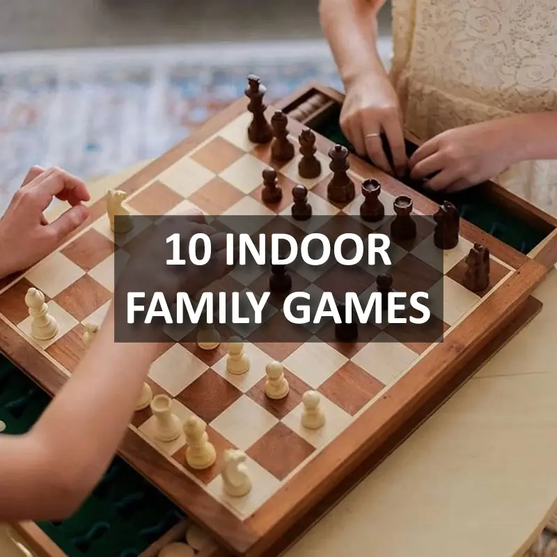 10 Indoor Family Games